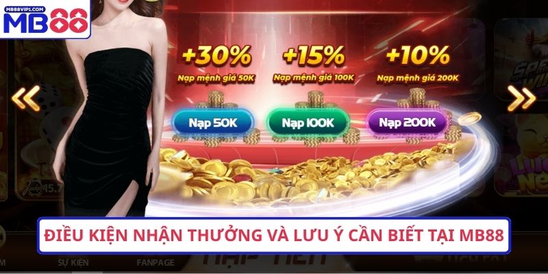 Điều kiện nhận thưởng và lưu ý cần biết tại MB88